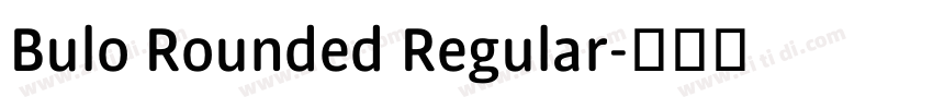 Bulo Rounded Regular字体转换